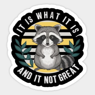 it is what it is, and it is not great Sticker